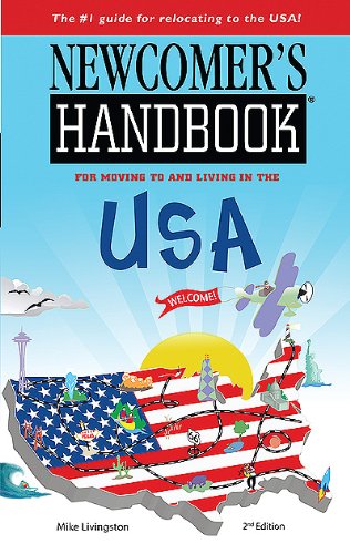 Stock image for Newcomer's Handbook for Moving to and Living in the USA for sale by ThriftBooks-Dallas