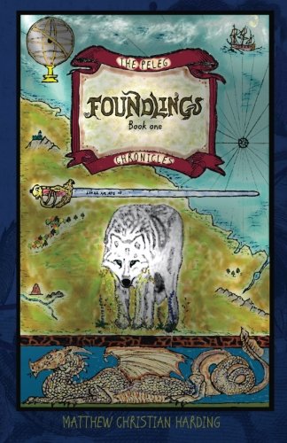 Beispielbild fr Foundlings: The Peleg Chronicles, book one zum Verkauf von Off The Shelf