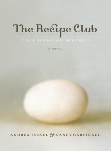 9780982349205: The Recipe Club: A Tale of Food and Friendship