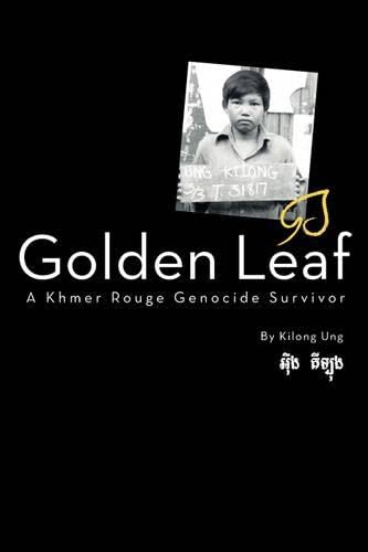 Stock image for Golden Leaf, a Khmer Rouge Genocide Survivor for sale by Goodwill Books