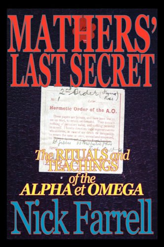 9780982352168: Mathers' Last Secret: The Rituals and Teachings of the Alpha Et Omega