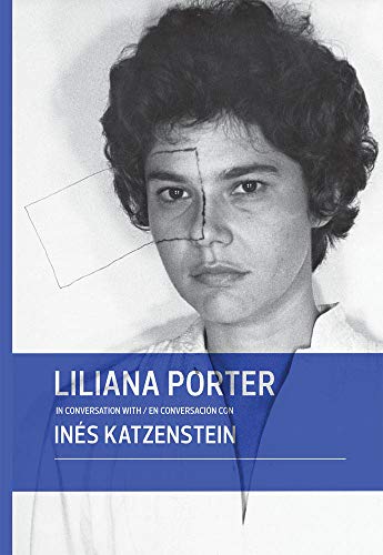 Beispielbild fr Liliana Porter in Conversation with Ines Katzenstein zum Verkauf von Argosy Book Store, ABAA, ILAB