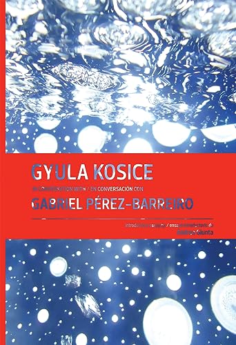 Beispielbild fr Gyula Kosice in Conversation with Gabriel Prez-Barreiro (FUNDACION CISNE) zum Verkauf von Arundel Books