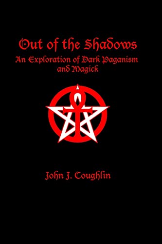 9780982354971: Out of the Shadows: An Exploration of Dark Paganism and Magick
