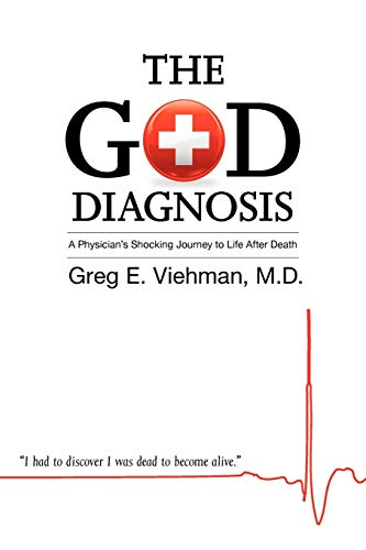 Stock image for The God Diagnosis: A Physician's Shocking Journey to Life After Death for sale by SecondSale