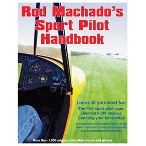 9780982356081: Rod Machado's Sport Pilot Handbook