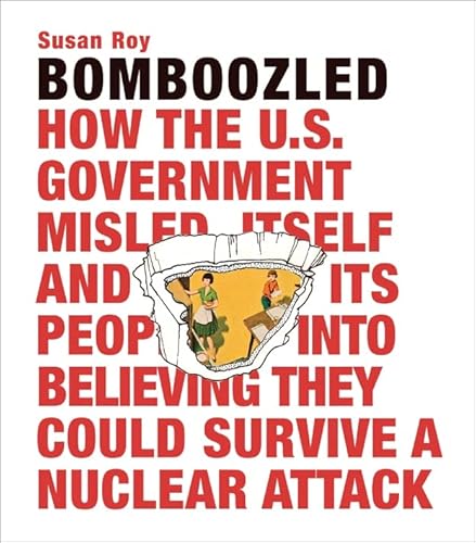 Beispielbild fr Bomboozled : How the U. S. Government Misled Itself and Its People zum Verkauf von Better World Books