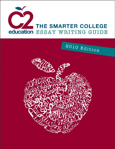 C2 Education The Smarter College Essay Writing Guide 2010 Edition (9780982358900) by David Kim; Jim Narangajavana; William R. Macklin; Tim Atkins; Ashley Zahn
