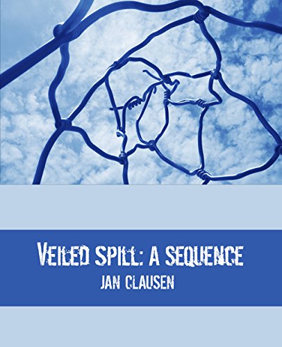 Stock image for Veiled Spill: a Sequence. for sale by Priceless Books