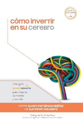 Stock image for C mo invertir en su cerebro: Una gua SharpBrains para mejorar su mente y su vida for sale by ThriftBooks-Atlanta