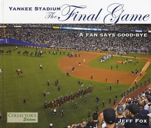 Yankee Stadium: The Final Game - Jeff Fox