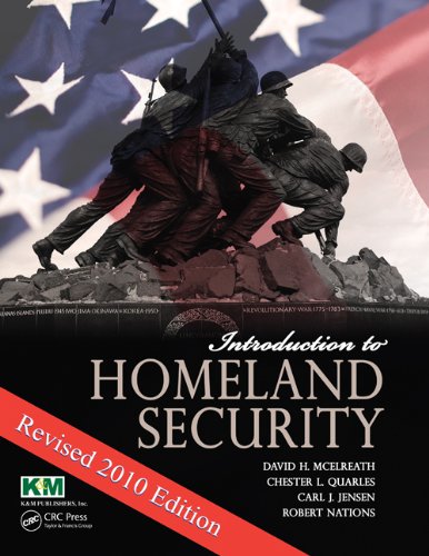 Introduction to Homeland Security: Revised 2010 Edition (9780982365847) by McElreath, David H.; Quarles, Chester L.; Jensen, Carl; Nations Jr., Robert (Bob)