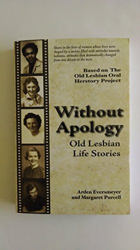 Stock image for Without Apology: Old Lesbian Life Stories for sale by Seattle Goodwill