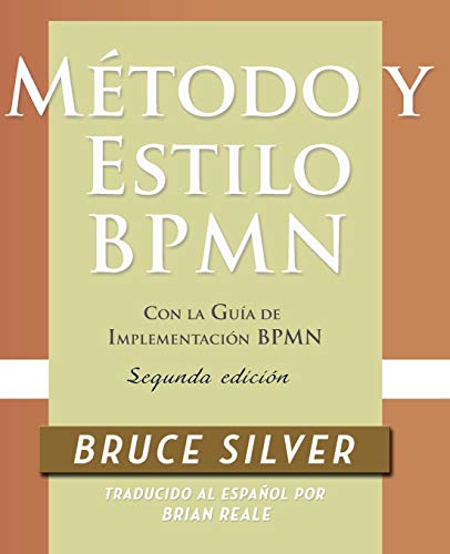Stock image for M todo y Estilo BPMN, Segunda Edici n, con la Gua de Implementaci n BPMN for sale by ThriftBooks-Dallas
