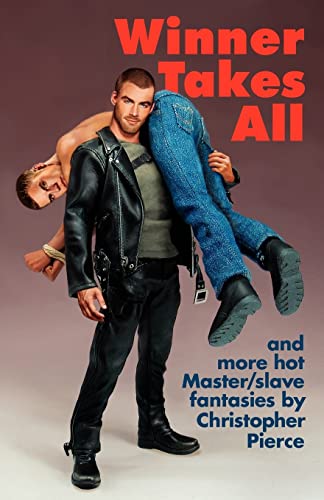 Beispielbild fr Winner Takes All: Master/slave Fantasies by Christopher Pierce zum Verkauf von GF Books, Inc.