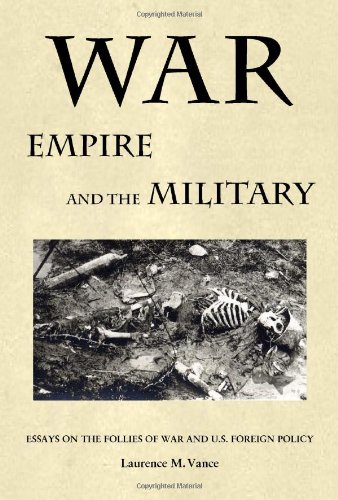 Beispielbild fr War, Empire, and the Military: Essays on the Follies of War and U.S. Foreign Policy zum Verkauf von HPB-Red