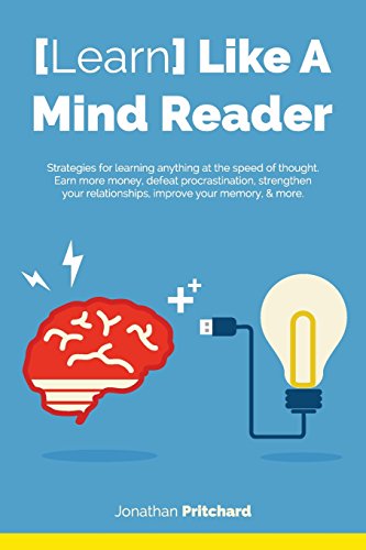 Learn Like A Mind Reader: Strategies for learning anything at the speed of thought. - Pritchard, Jonathan