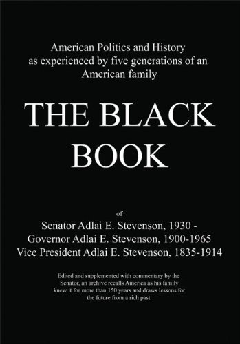 Beispielbild fr The Black Book: American Politics and History as Experienced by Five Generations of an American Family zum Verkauf von Wonder Book