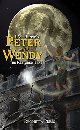 Beispielbild fr PETER AND WENDY: The Restored Text zum Verkauf von Gulf Coast Books