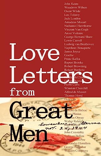 Beispielbild fr Love Letters from Great Men: Like Vincent Van Gogh, Mark Twain, Lewis Carroll, and many More zum Verkauf von Chiron Media