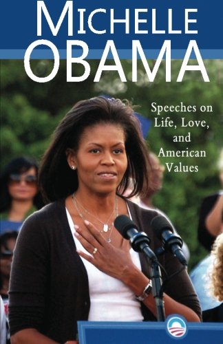 Stock image for Michelle Obama: Speeches on Life, Love, and American Values for sale by SecondSale