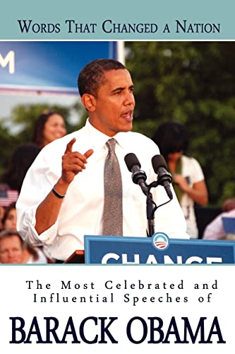 Stock image for Words That Changed A Nation: The Most Celebrated and Influential Speeches of Barack Obama for sale by SecondSale