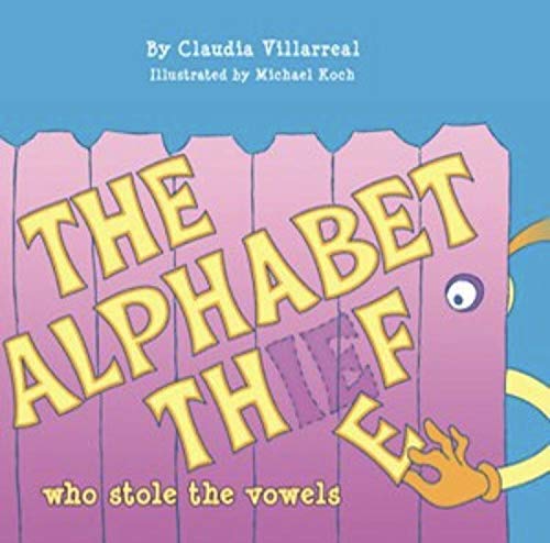 Stock image for The Alphabet Thief Who Stole The Vowels for sale by HPB-Ruby