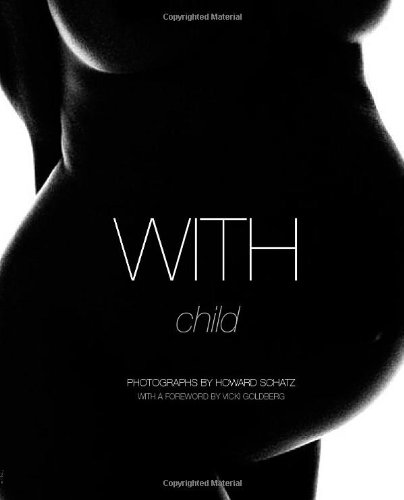 With Child (9780982379936) by Schatz, Howard