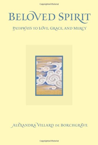 Stock image for Beloved Spirit: Pathways to Love, Grace and Mercy for sale by Hay-on-Wye Booksellers