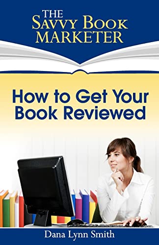 Stock image for How to Get Your Book Reviewed : Sell More Books with Reviews, Testimonials and Endorsements for sale by Better World Books