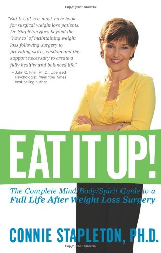 Beispielbild fr Eat It Up! the Complete Mind/Body/Spirit Guide to a Full Life After Weight Loss Surgery zum Verkauf von SecondSale