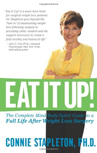 Stock image for Eat It Up! the Complete Mind/Body/Spirit Guide to a Full Life After Weight Loss Surgery for sale by SecondSale