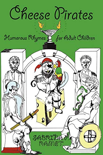 Beispielbild fr Cheese Pirates: Humorous Rhymes for Adult Children zum Verkauf von Wonder Book