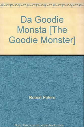 Stock image for Da Goodie Monsta [The Goodie Monster] for sale by Katsumi-san Co.