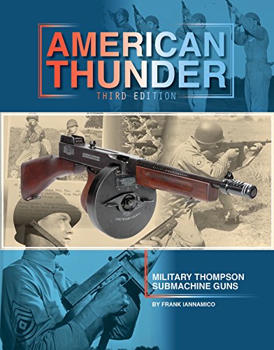 9780982391877: American Thunder: Military Thompson Machine Uns