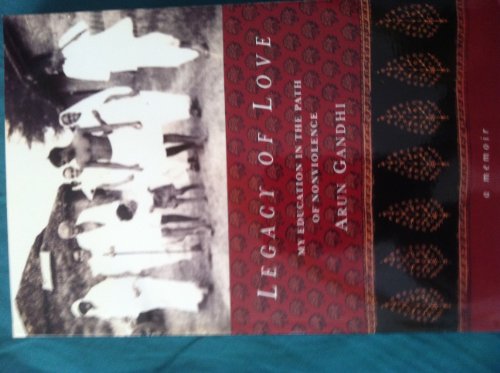Stock image for Legacy of Love : My Education in the Path of Nonviolence for sale by Better World Books