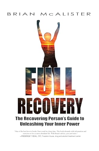 Beispielbild fr Full Recovery: The Recovering Person's Guide to Unleashing Your Inner Power zum Verkauf von Your Online Bookstore