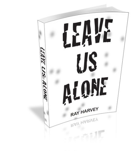 Beispielbild fr Leave Us Alone signed zum Verkauf von Chiefly Books