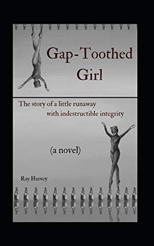 Stock image for Gap-Toothed Girl: The story of a little Lakota runaway seeking balance in ballet for sale by Goodwill of Colorado