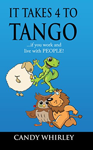 9780982398807: It Takes 4 To Tango...if you work and live with PEOPLE!