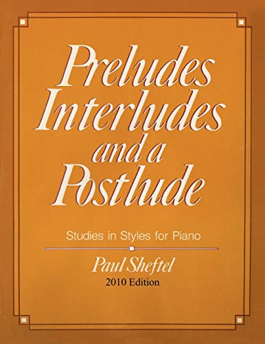Beispielbild fr Preludes; Interludes; and a Postlude: 2010 Edition zum Verkauf von Ria Christie Collections