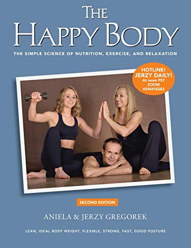 Beispielbild fr The Happy Body: The Simple Science of Nutrition, Exercise, and Relaxation (Black&White) zum Verkauf von HPB-Movies