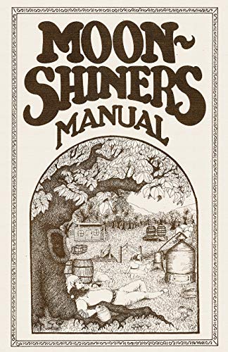 Stock image for Moonshiners Manual for sale by Lucky's Textbooks