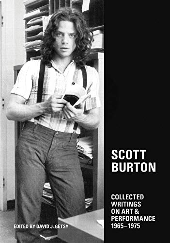 9780982409046: Scott Burton: Collected Writings on Art & Performance, 1965-1975