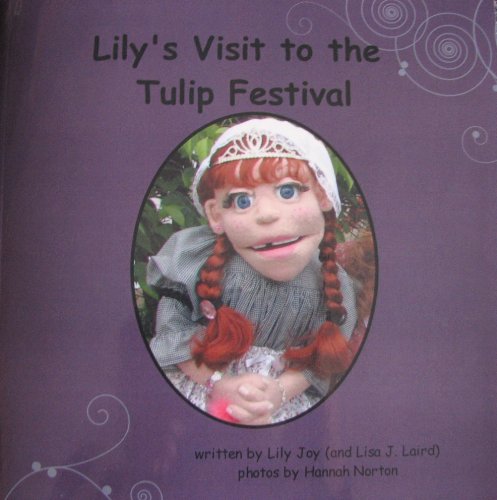 Imagen de archivo de Lily's Visit to the Tulip Festival a la venta por ThriftBooks-Atlanta