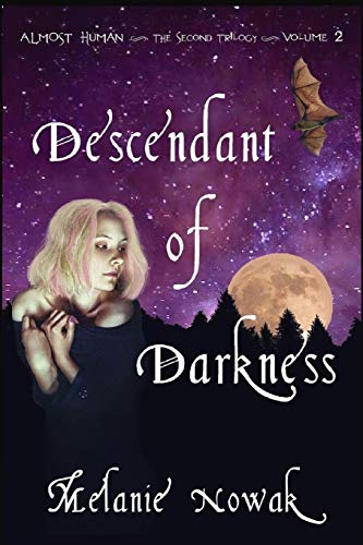 Stock image for Descendant of Darkness: Almost Human (ALMOST HUMAN ~ The Second Trilogy) for sale by Lucky's Textbooks