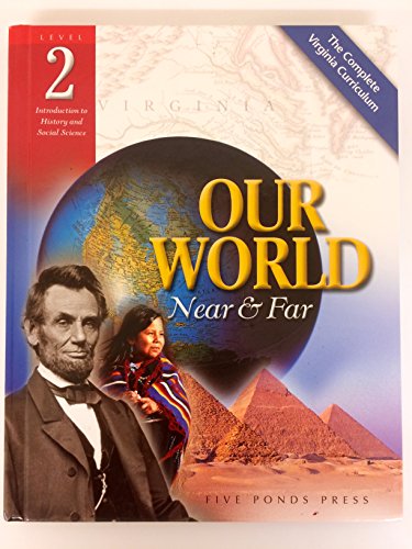 9780982413302: Our World Near & Far (The Complete Virginia Curric