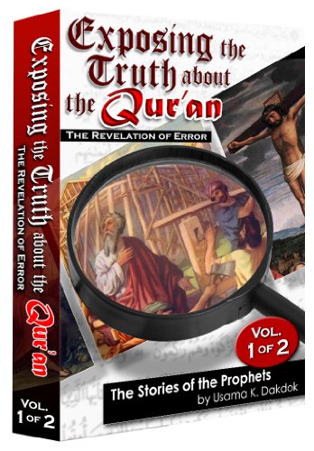 Stock image for Exposing the Truth about the Qur'an, The Revelation of Error, Vol. 1 (Exposing the Truth about the Qur'an, The Revelation of Error, The Stories of the Prophets, Vol. 1) for sale by HPB Inc.