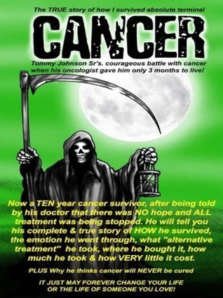 Imagen de archivo de Cancer The True Story Of How I Survived Absolute Terminal Cancer a la venta por ThriftBooks-Dallas