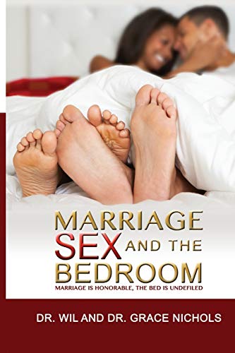 Imagen de archivo de Marriage, Sex, and the Bedroom: Marriage is Honorable, The Bed is Undefiled a la venta por Lucky's Textbooks